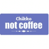 Chikko - not coffee